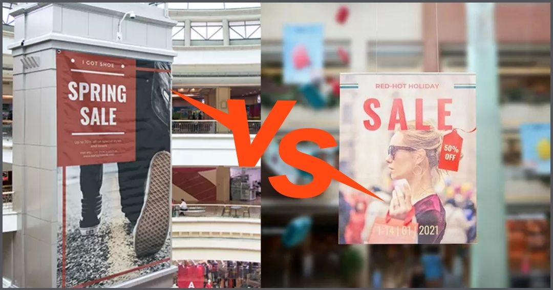 A custom, printed poster in a mall, and a large banner in a shopping centre